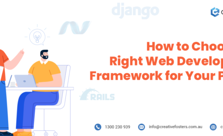 How to Choose the Right Web Development Framework for Your Project?