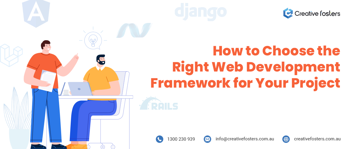 How to Choose the Right Web Development Framework for Your Project?