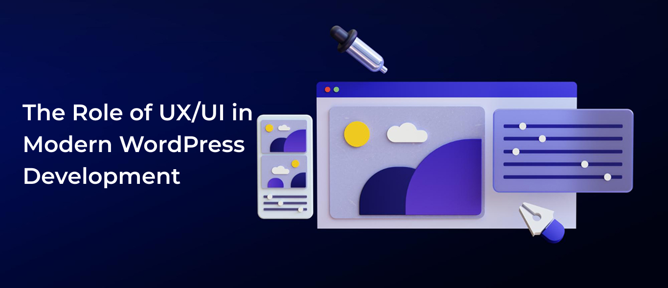 The Role of UX/UI in Modern WordPress Development