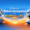 The Future of Website Development with WordPress and AI
